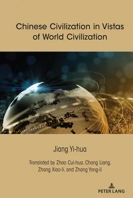 Čínska civilizácia vo výhľadoch na svetovú civilizáciu - Chinese Civilization in Vistas of World Civilization