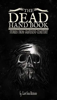 Kniha Mŕtva ruka: Príbehy z cintorína v Gravesende - The Dead Hand Book: Stories from Gravesend Cemetery