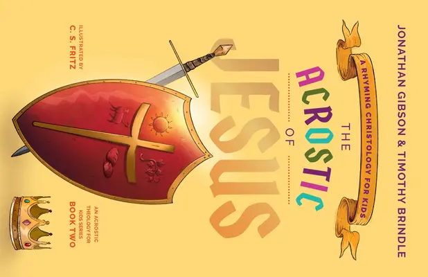 Ježišov akrostich: Rýmovaná kristológia pre deti - The Acrostic of Jesus: A Rhyming Christology for Kids