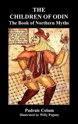 Odinove deti Kniha severských mýtov (ilustrované vydanie) - The Children of Odin the Book of Northern Myths (Illustrated Edition)