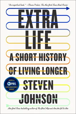 Extra život: Krátka história dlhšieho života - Extra Life: A Short History of Living Longer