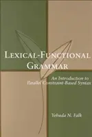 Lexikálno-funkčná gramatika, 126. zväzok: An Introduction to Parallel Constraint-Based Syntax, roč. 1, č. 1, s. 1. - Lexical-Functional Grammar, Volume 126: An Introduction to Parallel Constraint-Based Syntax