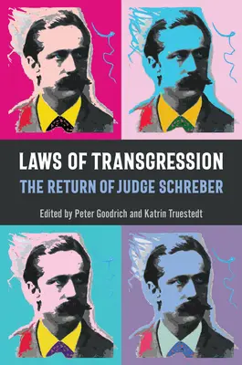 Zákony transgresie: Návrat sudcu Schrebera - Laws of Transgression: The Return of Judge Schreber