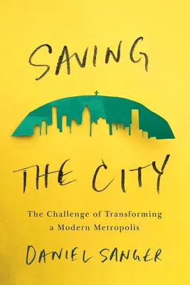Záchrana mesta: Výzva premeny modernej metropoly - Saving the City: The Challenge of Transforming a Modern Metropolis