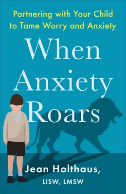 Keď úzkosť zúri - When Anxiety Roars