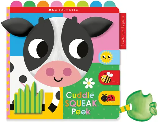 Cuddle Squeak Peek Cloth Book (Látková kniha na maznanie): Scholastic Early Learners (Touch and Explore) - Cuddle Squeak Peek Cloth Book: Scholastic Early Learners (Touch and Explore)