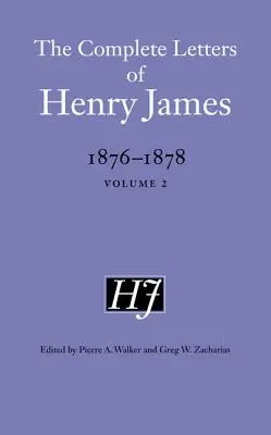 Kompletné listy Henryho Jamesa, 1876-1878: 2. zväzok - The Complete Letters of Henry James, 1876-1878: Volume 2