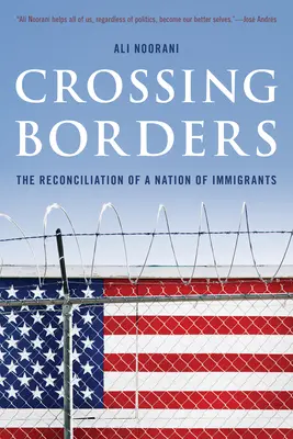 Prekračovanie hraníc: Zmierenie národa prisťahovalcov - Crossing Borders: The Reconciliation of a Nation of Immigrants