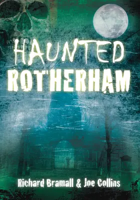 Strašidelný Rotherham - Haunted Rotherham