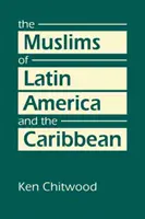 Moslimovia Latinskej Ameriky a Karibiku - Muslims of Latin America and the Caribbean