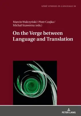 Na hranici medzi jazykom a prekladom - On the Verge Between Language and Translation