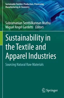 Udržateľnosť v textilnom a odevnom priemysle: V oblasti textilného priemyslu a textilných odvetví: získavanie prírodných surovín - Sustainability in the Textile and Apparel Industries: Sourcing Natural Raw Materials