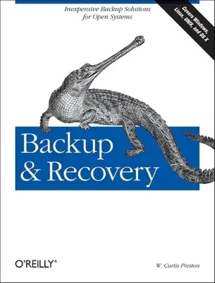 Zálohovanie a obnova: Lacné riešenia zálohovania pre otvorené systémy - Backup & Recovery: Inexpensive Backup Solutions for Open Systems