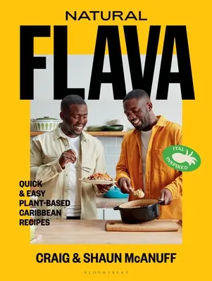 Prirodzená chuť: Rýchle a jednoduché karibské recepty na rastlinnej báze - Natural Flava: Quick & Easy Plant-Based Caribbean Recipes