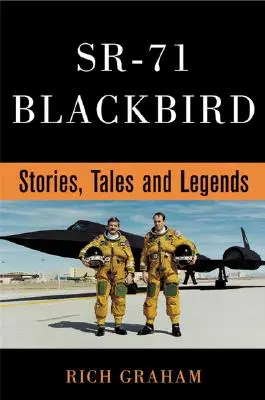 Sr-71 Blackbird: Čierny letún: príbehy, povesti a legendy - Sr-71 Blackbird: Stories, Tales, and Legends