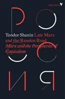 Neskorý Marx a ruská cesta - Marx a periférie kapitalizmu - Late Marx and the Russian Road - Marx and the Peripheries of Capitalism