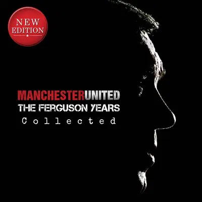 Manchester United: Fergusonove roky v zbierke - Manchester United: The Ferguson Years Collected