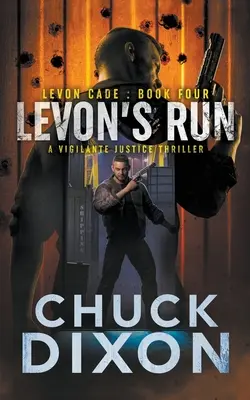 Levonov útek: Thriller o spravodlivosti a mstiteľovi - Levon's Run: A Vigilante Justice Thriller