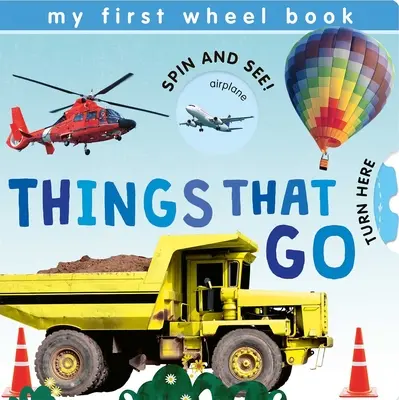 Moje prvé knihy na kolieskach: Veci, ktoré idú - My First Wheel Books: Things That Go