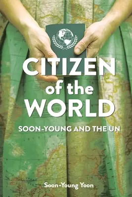 Občan sveta: Soon-Young a OSN - Citizen of the World: Soon-Young and the U.N.
