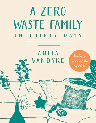 Rodina bez odpadu: V tridsiatich dňoch - A Zero Waste Family: In Thirty Days