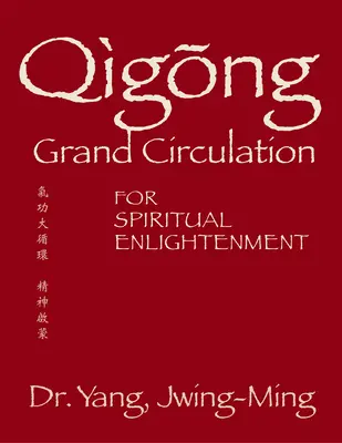 Veľká cirkulácia qigongu pre duchovné osvietenie - Qigong Grand Circulation for Spiritual Enlightenment