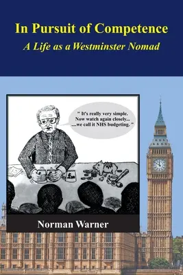 V honbe za kompetenciami: Život westminsterského nomáda - In Pursuit of Competence: A Life as a Westminster Nomad