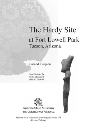 Hardyho miesto v parku Fort Lowell, Tucson, Arizona: Revidované vydanie - The Hardy Site at Fort Lowell Park, Tucson, Arizona: Revised Edition