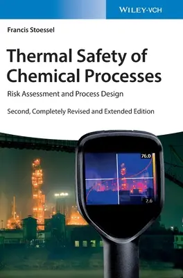 Tepelná bezpečnosť chemických procesov: Hodnotenie rizík a návrh procesov - Thermal Safety of Chemical Processes: Risk Assessment and Process Design