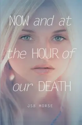 Teraz a v hodine našej smrti - Now and at the Hour of Our Death