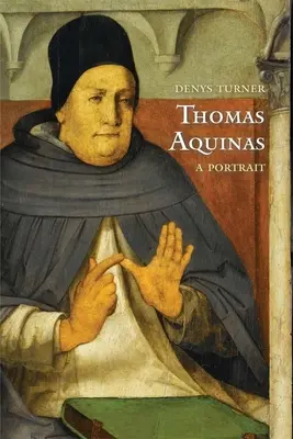 Tomáš Akvinský: Svätý Tomáš: portrét - Thomas Aquinas: A Portrait