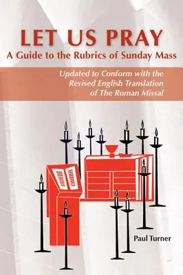 Modlime sa: Príručka k rubrikám nedeľnej omše - Let Us Pray: A Guide to the Rubrics of Sunday Mass
