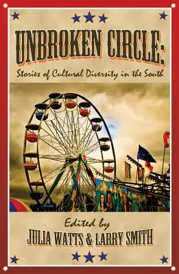 Nepretrhnutý kruh: Príbehy kultúrnej rozmanitosti na juhu - Unbroken Circle: Stories of Cultural Diversity in the South