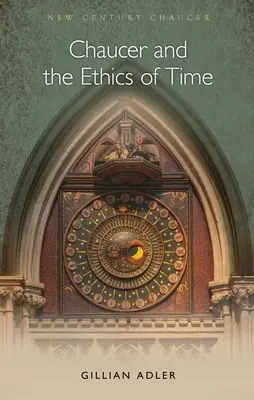 Chaucer a etika času - Chaucer and the Ethics of Time