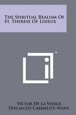 Duchovný realizmus svätej Terézie z Lisieux - The Spiritual Realism Of St. Therese Of Lisieux