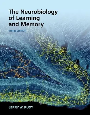 Neurobiológia učenia a pamäti - The Neurobiology of Learning and Memory