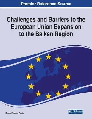 Výzvy a prekážky pri rozširovaní Európskej únie do balkánskeho regiónu - Challenges and Barriers to the European Union Expansion to the Balkan Region