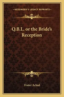 Q.B.L. alebo prijatie nevesty - Q.B.L. or the Bride's Reception