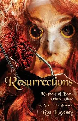Vzkriesenia - Rapsódia krvi, tretí diel - Resurrections - Rhapsody of Blood, Volume Three