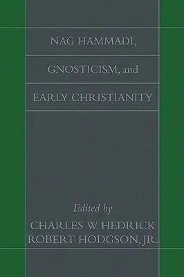 Nag Hammádí, gnosticizmus a rané kresťanstvo - Nag Hammadi, Gnosticism, and Early Christianity