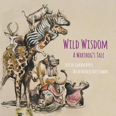 Divoká múdrosť: A Warthog's Tale - Wild Wisdom: A Warthog's Tale