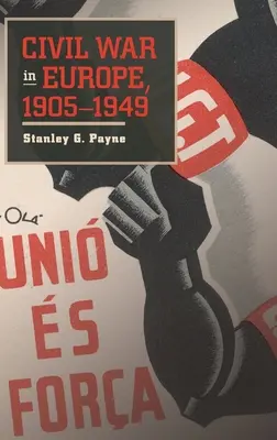 Občianska vojna v Európe, 1905 - 1949 - Civil War in Europe, 1905-1949
