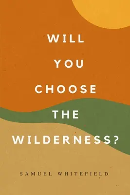 Vyberiete si divočinu? - Will You Choose the Wilderness?