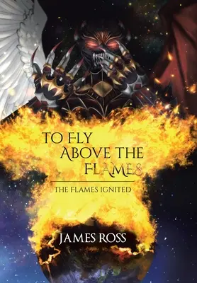 Letieť nad plameňmi - To Fly Above the Flames