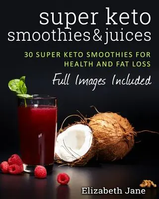 Super keto smoothies a šťavy - Super Keto Smoothies & Juices