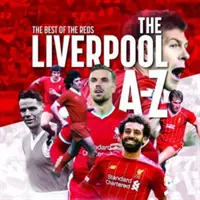 A-Z FC Liverpool - A-Z of Liverpool FC