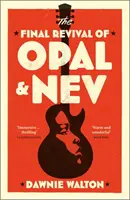Záverečné oživenie knihy Opal & Nev - zaradená do zoznamu kandidátov na Cenu žien za beletriu 2022 - Final Revival of Opal & Nev - Longlisted for the Women's Prize for Fiction 2022
