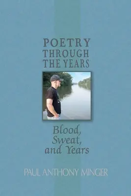 Poézia v priebehu rokov: Krv, pot a roky - Poetry Through The Years: Blood, Sweat, and Years