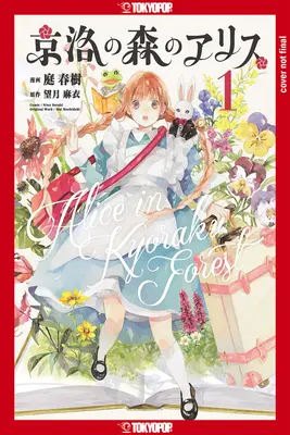 Alica v Kjótskom lese, 1. diel: 1. diel - Alice in Kyoto Forest, Volume 1: Volume 1