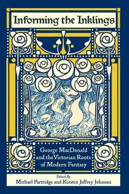 Informovanie o Inklingoch: George MacDonald a viktoriánske korene modernej fantasy - Informing the Inklings: George MacDonald and the Victorian Roots of Modern Fantasy